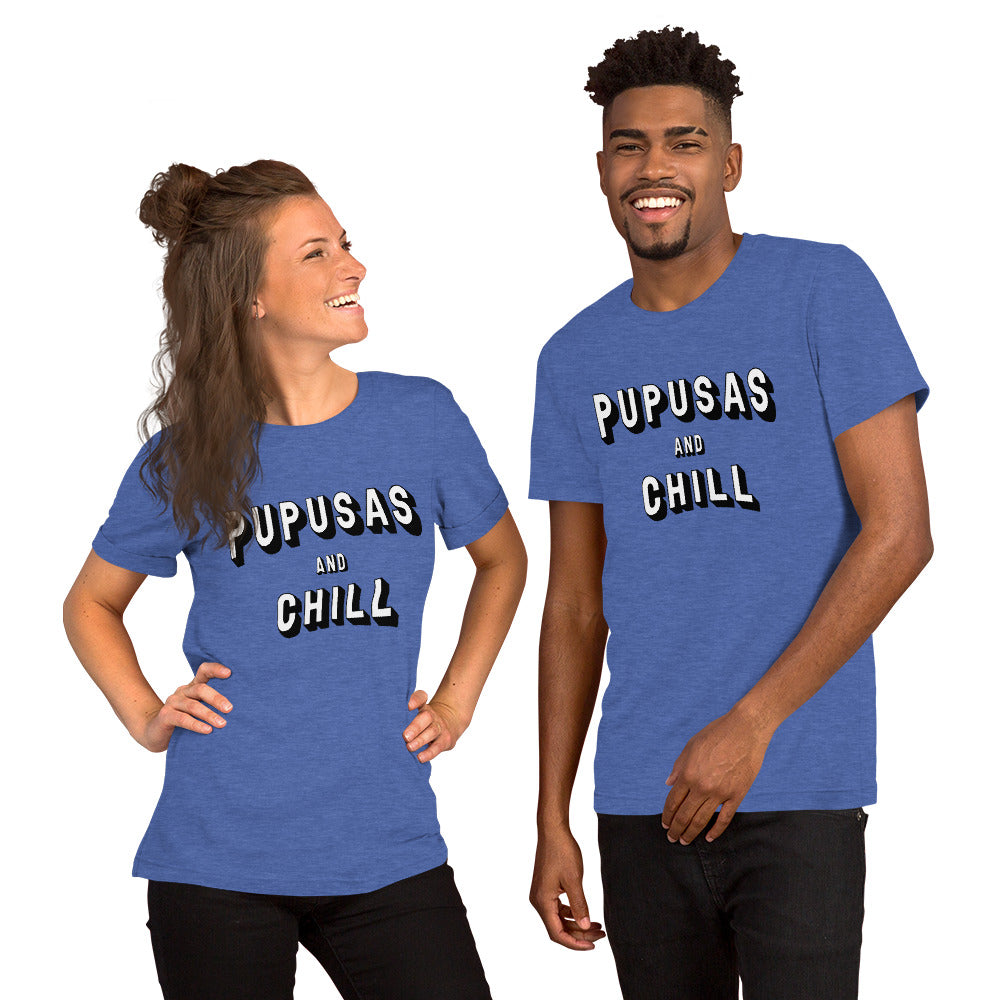 Pupusas and Chill Unisex T-Shirt